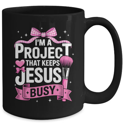 I'm A Project That Keeps Jesus Busy Funny Christian Pink Bow Mug | siriusteestore