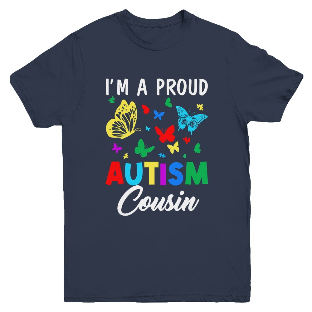 I'm A Proud Autism Cousin Butterflies Autism Awareness Youth Shirt | siriusteestore