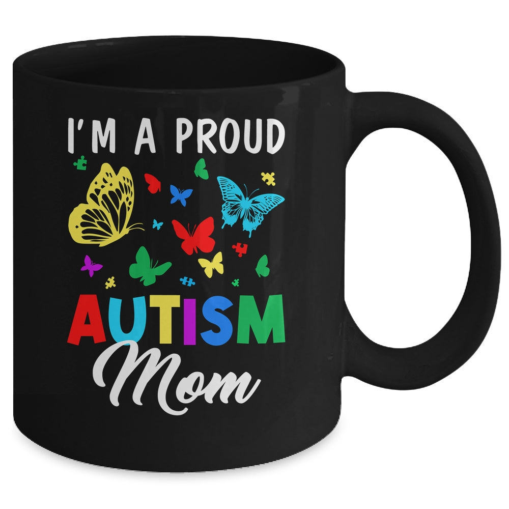 I'm A Proud Autism Mom Butterflies Autism Awareness Mug | siriusteestore