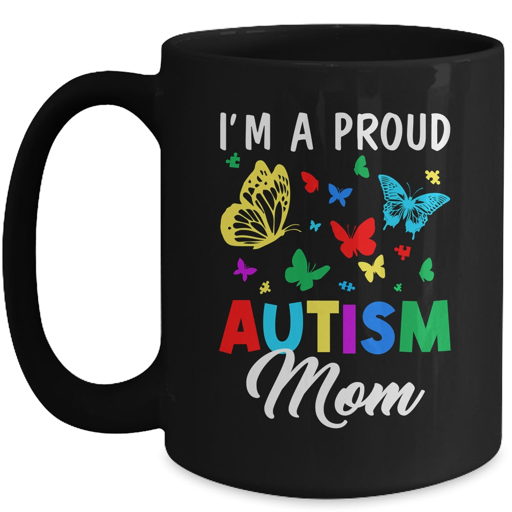 I'm A Proud Autism Mom Butterflies Autism Awareness Mug | siriusteestore