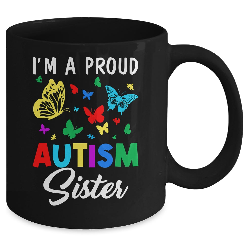 I'm A Proud Autism Sister Butterflies Autism Awareness Mug | siriusteestore