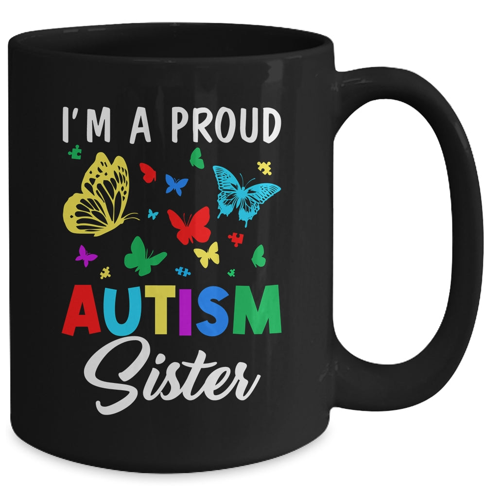 I'm A Proud Autism Sister Butterflies Autism Awareness Mug | siriusteestore