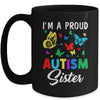 I'm A Proud Autism Sister Butterflies Autism Awareness Mug | siriusteestore