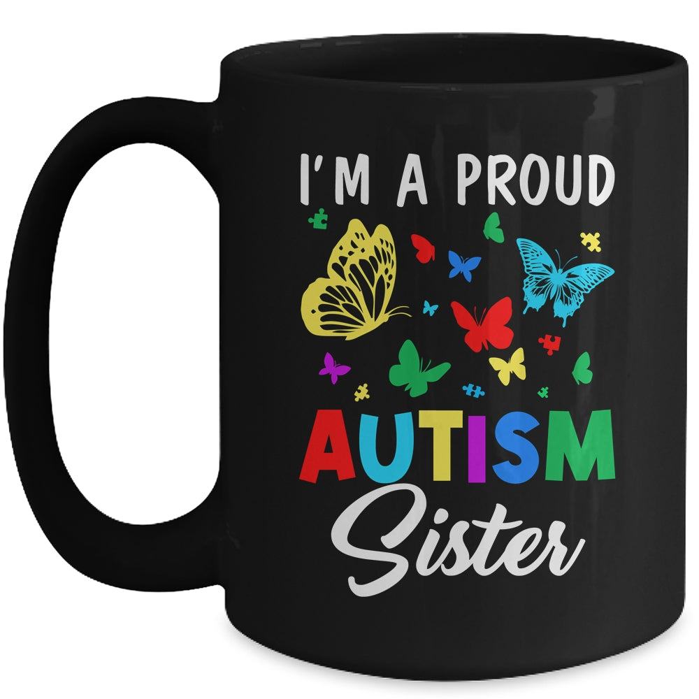 I'm A Proud Autism Sister Butterflies Autism Awareness Mug | siriusteestore