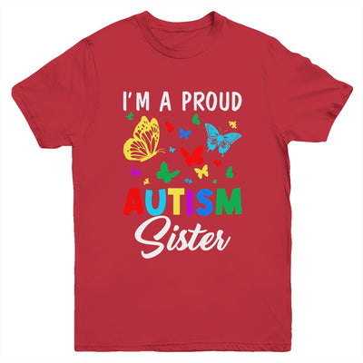 I'm A Proud Autism Sister Butterflies Autism Awareness Youth Shirt | siriusteestore