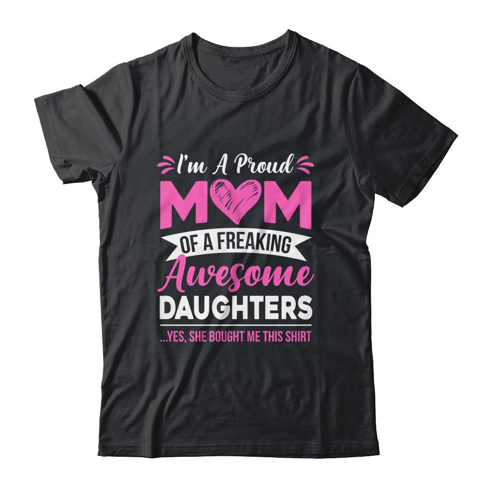 I'm A Proud Mom Of A Freaking Awesome Daughters Mothers Day Shirt & Tank Top | siriusteestore