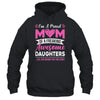 I'm A Proud Mom Of A Freaking Awesome Daughters Mothers Day Shirt & Tank Top | siriusteestore
