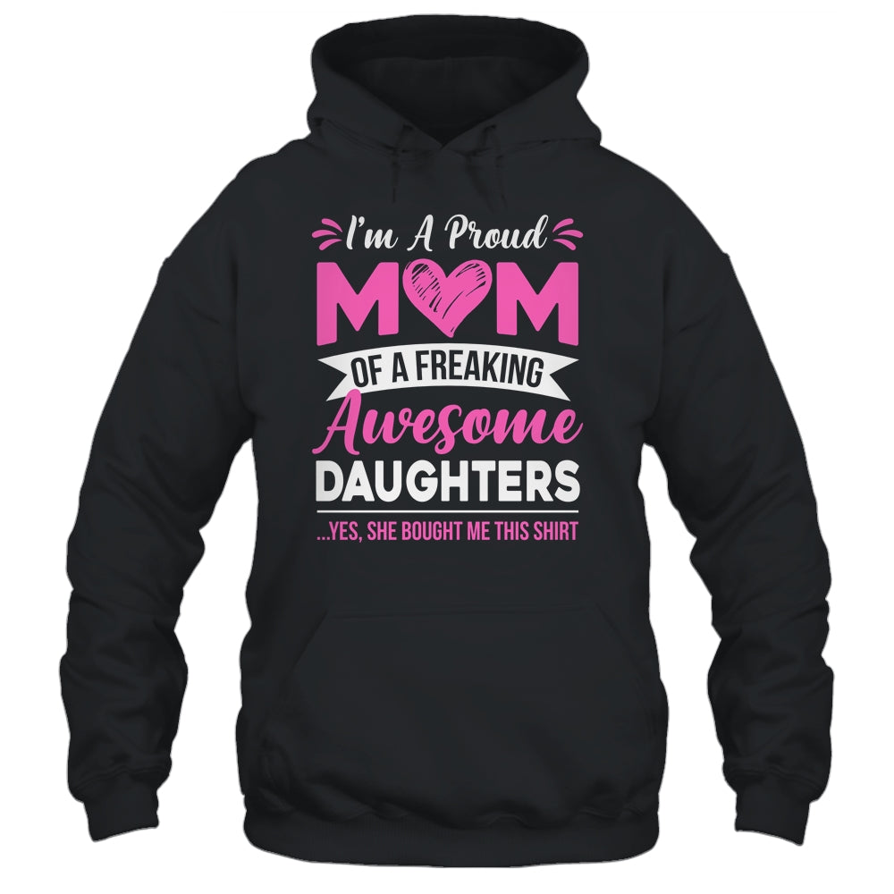 I'm A Proud Mom Of A Freaking Awesome Daughters Mothers Day Shirt & Tank Top | siriusteestore
