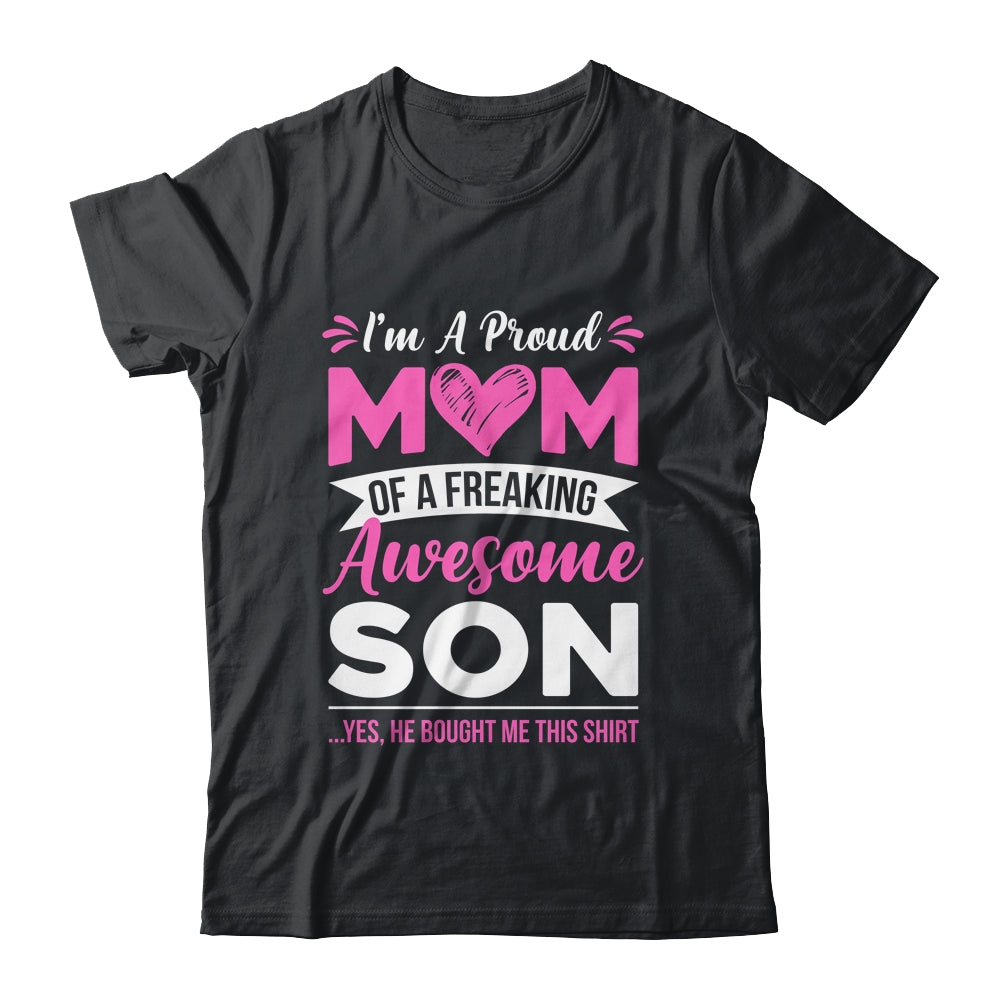 I'm A Proud Mom Of A Freaking Awesome Son Mothers Day Shirt & Tank Top | siriusteestore