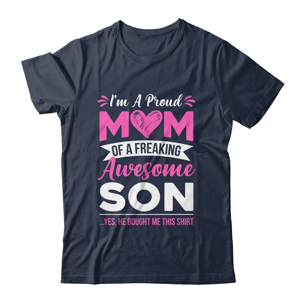 I'm A Proud Mom Of A Freaking Awesome Son Mothers Day Shirt & Tank Top | siriusteestore