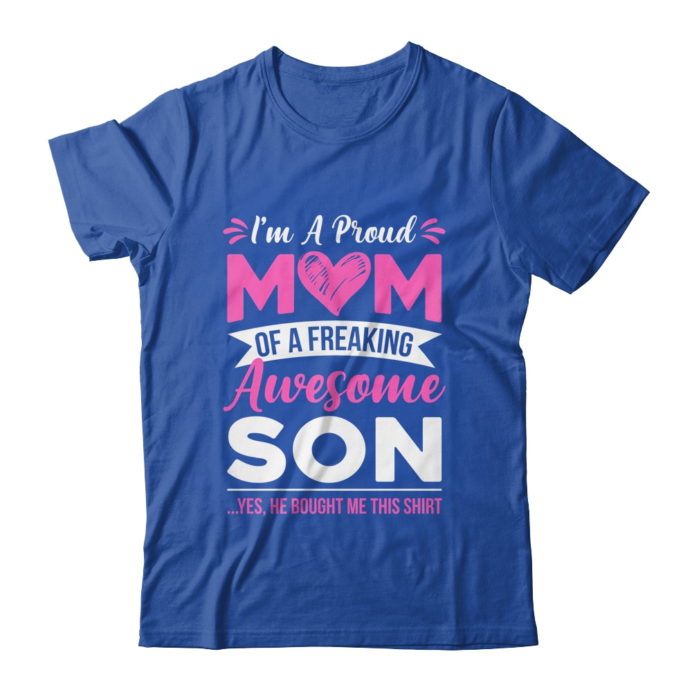 I'm A Proud Mom Of A Freaking Awesome Son Mothers Day Shirt & Tank Top | siriusteestore