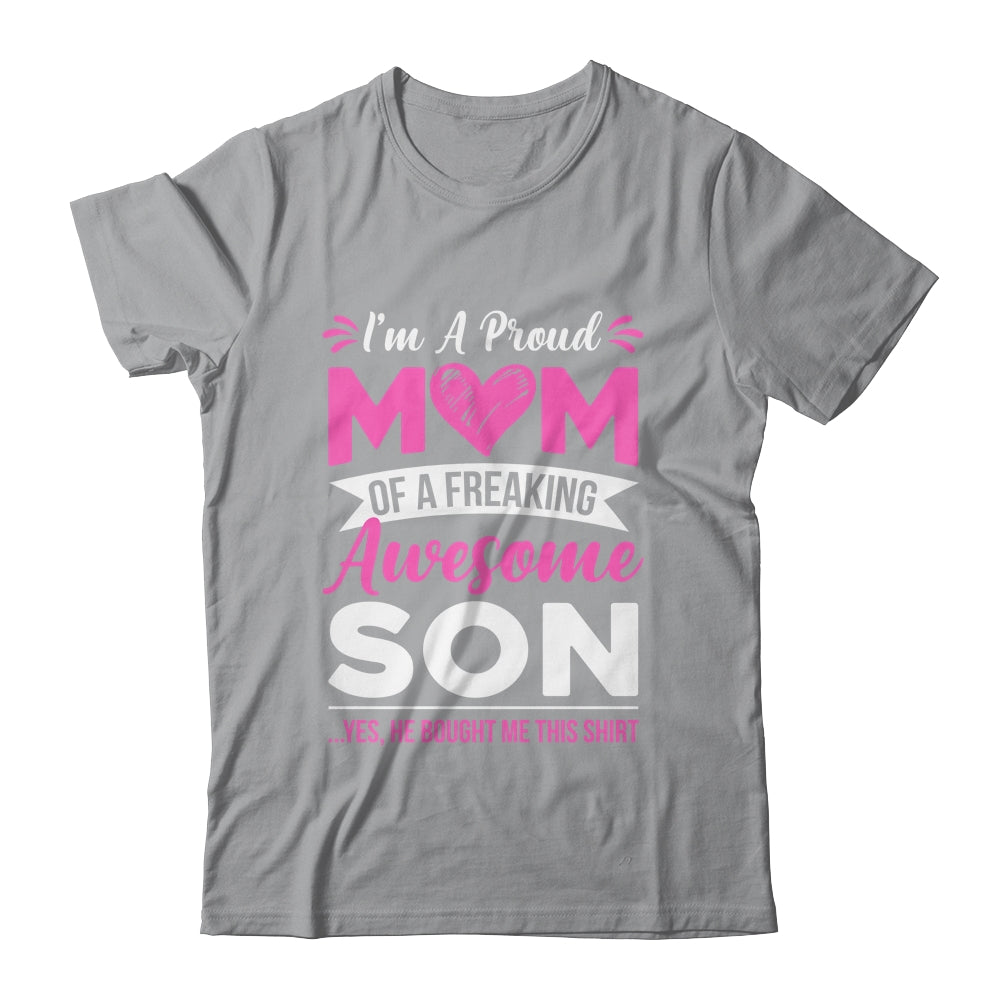 I'm A Proud Mom Of A Freaking Awesome Son Mothers Day Shirt & Tank Top | siriusteestore