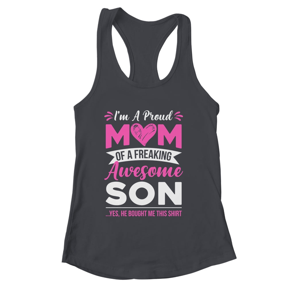 I'm A Proud Mom Of A Freaking Awesome Son Mothers Day Shirt & Tank Top | siriusteestore