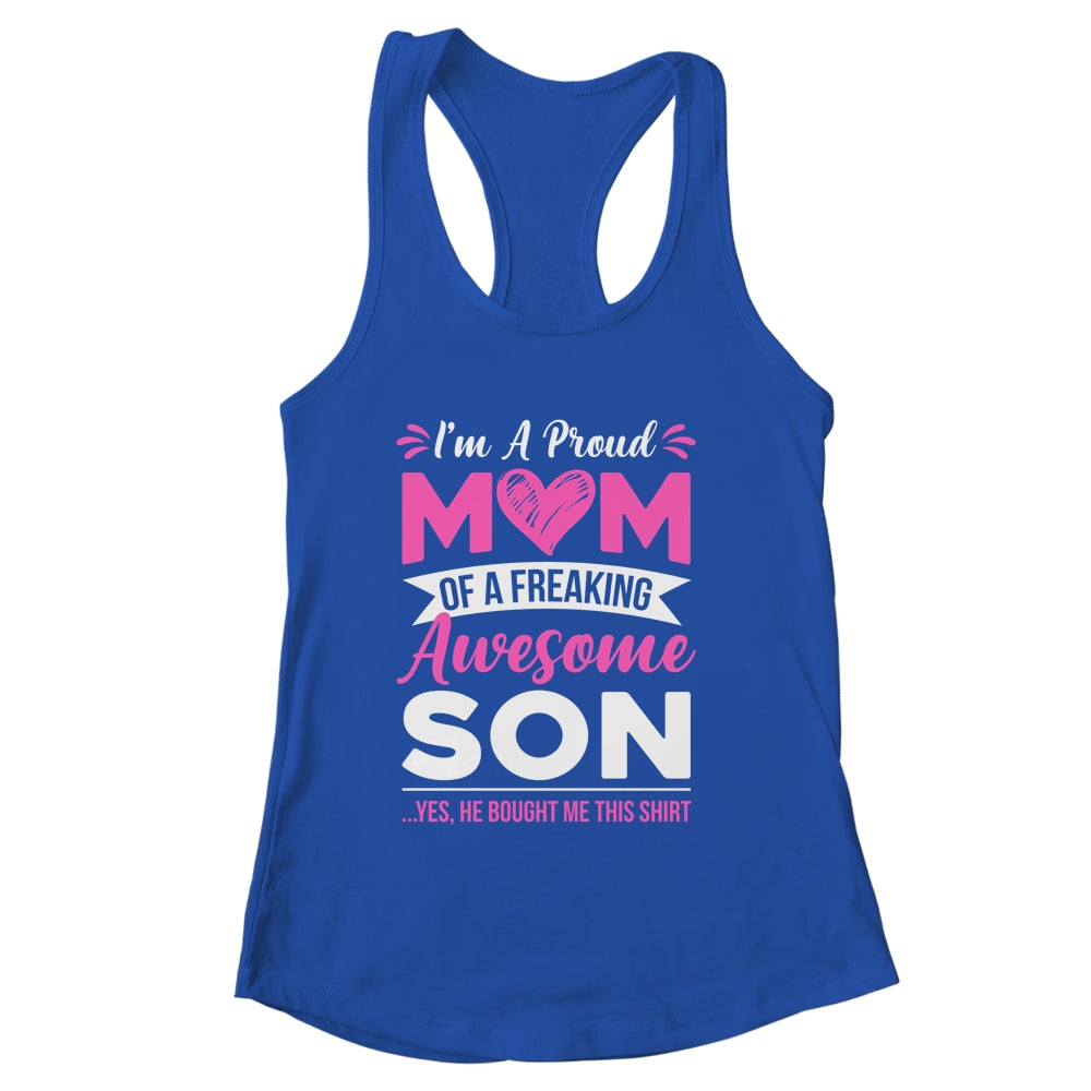 I'm A Proud Mom Of A Freaking Awesome Son Mothers Day Shirt & Tank Top | siriusteestore