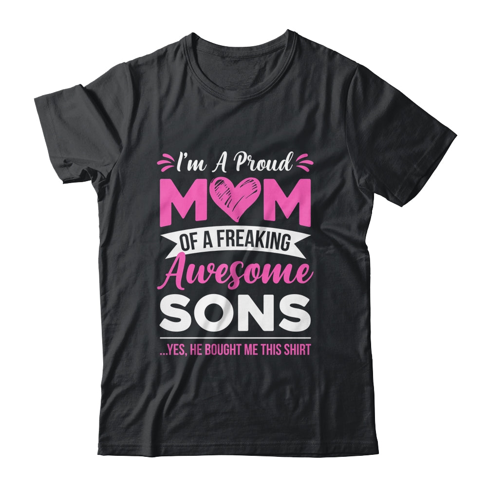 I'm A Proud Mom Of A Freaking Awesome Sons Mothers Day Shirt & Tank Top | siriusteestore