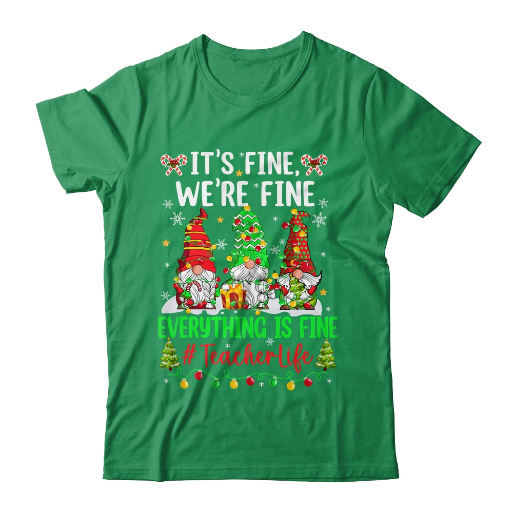 I'm Fine Everything Is Fine Teacher Life Gnome Christmas Shirt & Sweatshirt | siriusteestore