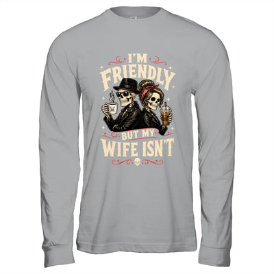 I'm Friendly But My Wife Isn'T Skeleton Couple Coffee Shirt & Hoodie | siriusteestore