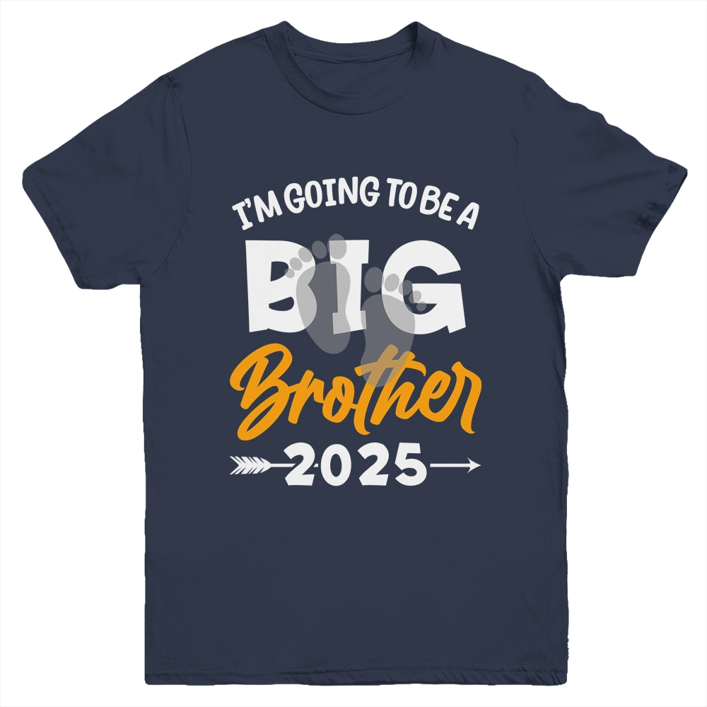 I'm Going To Be A Big Brother 2025 Big Bro 2025 Boys Kids Youth Shirt | siriusteestore