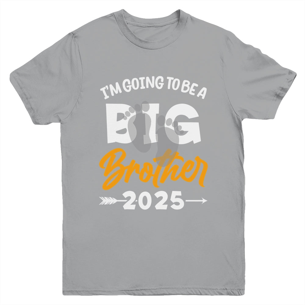 I'm Going To Be A Big Brother 2025 Big Bro 2025 Boys Kids Youth Shirt | siriusteestore