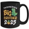 I'm Going To Be A Big Brother 2025 Boy Announcement Dinosaur Mug | siriusteestore