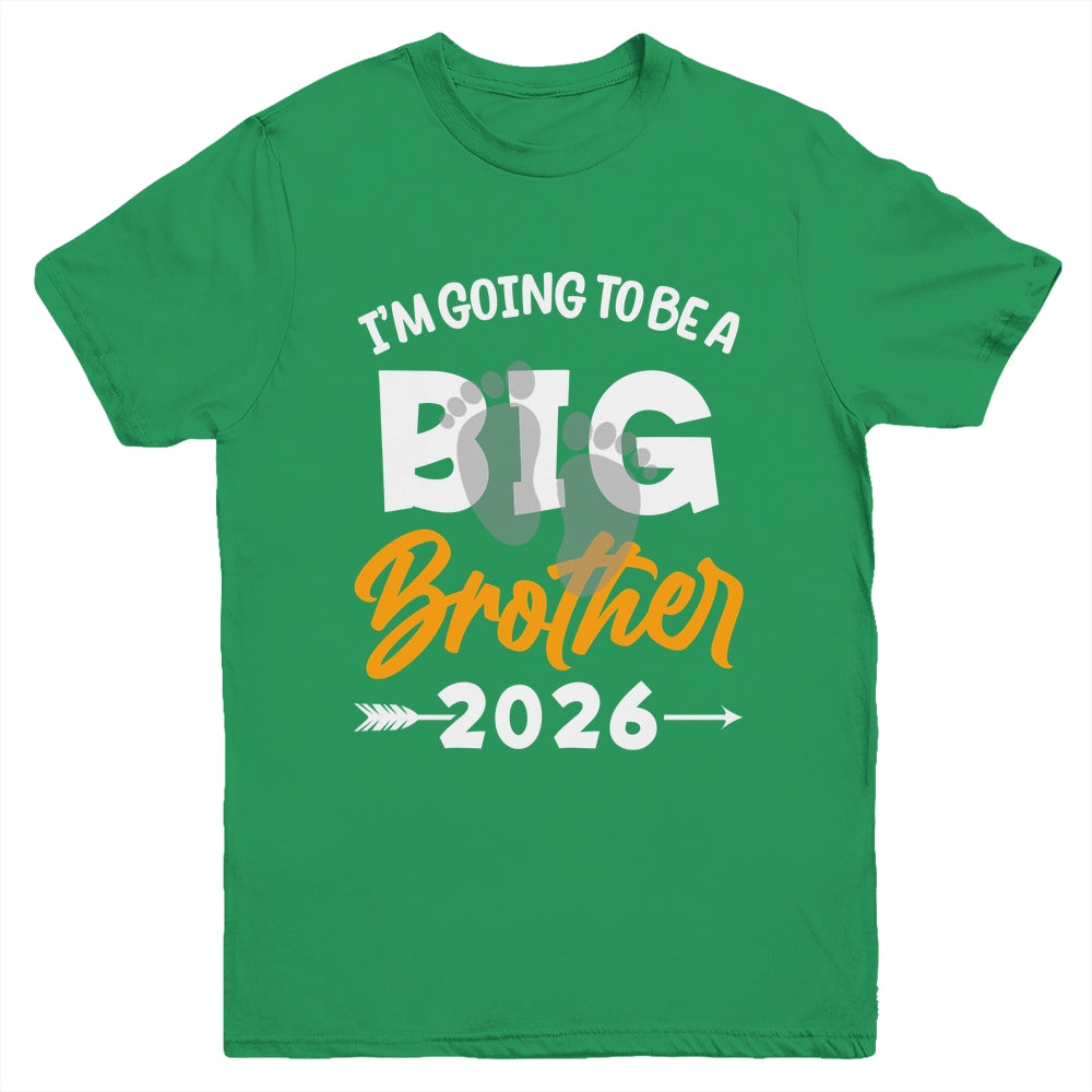 I'm Going To Be A Big Brother 2026 Big Bro 2026 Boys Kids Youth Shirt | siriusteestore