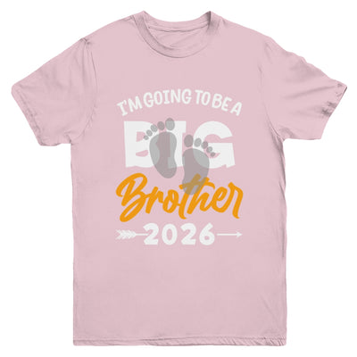 I'm Going To Be A Big Brother 2026 Big Bro 2026 Boys Kids Youth Shirt | siriusteestore