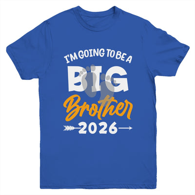 I'm Going To Be A Big Brother 2026 Big Bro 2026 Boys Kids Youth Shirt | siriusteestore