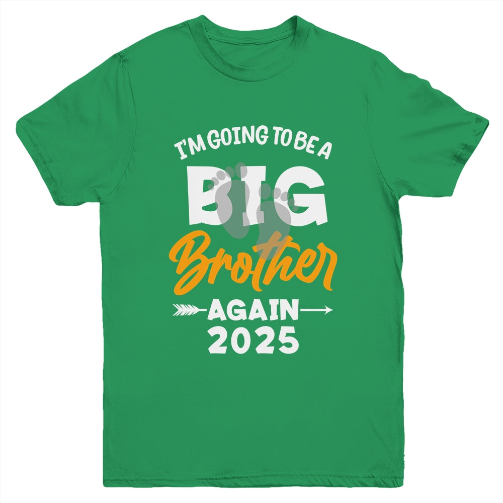I'm Going To Be A Big Brother Again Big Bro Again 2025 Kids Youth Shirt | siriusteestore