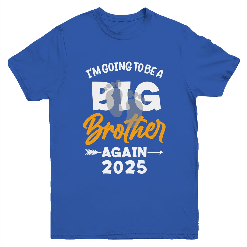 I'm Going To Be A Big Brother Again Big Bro Again 2025 Kids Youth Shirt | siriusteestore