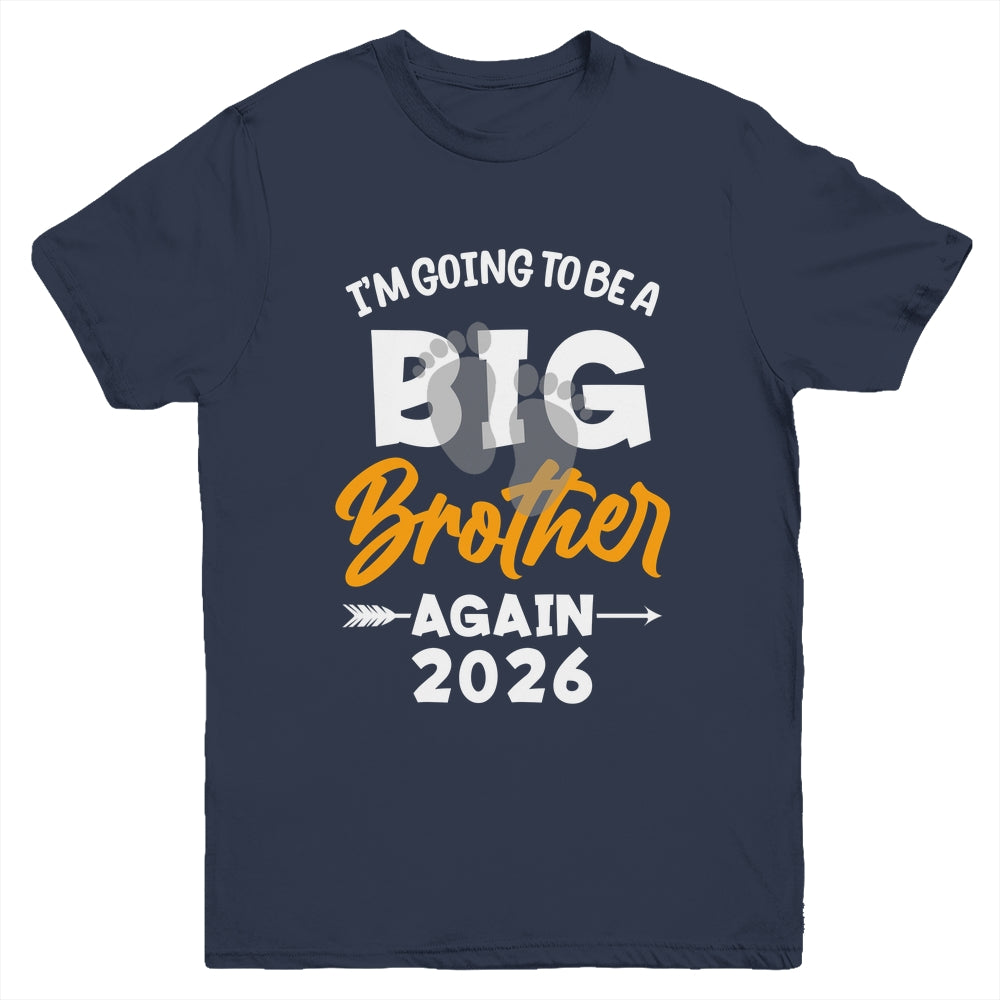 I'm Going To Be A Big Brother Again Big Bro Again 2026 Kids Youth Shirt | siriusteestore