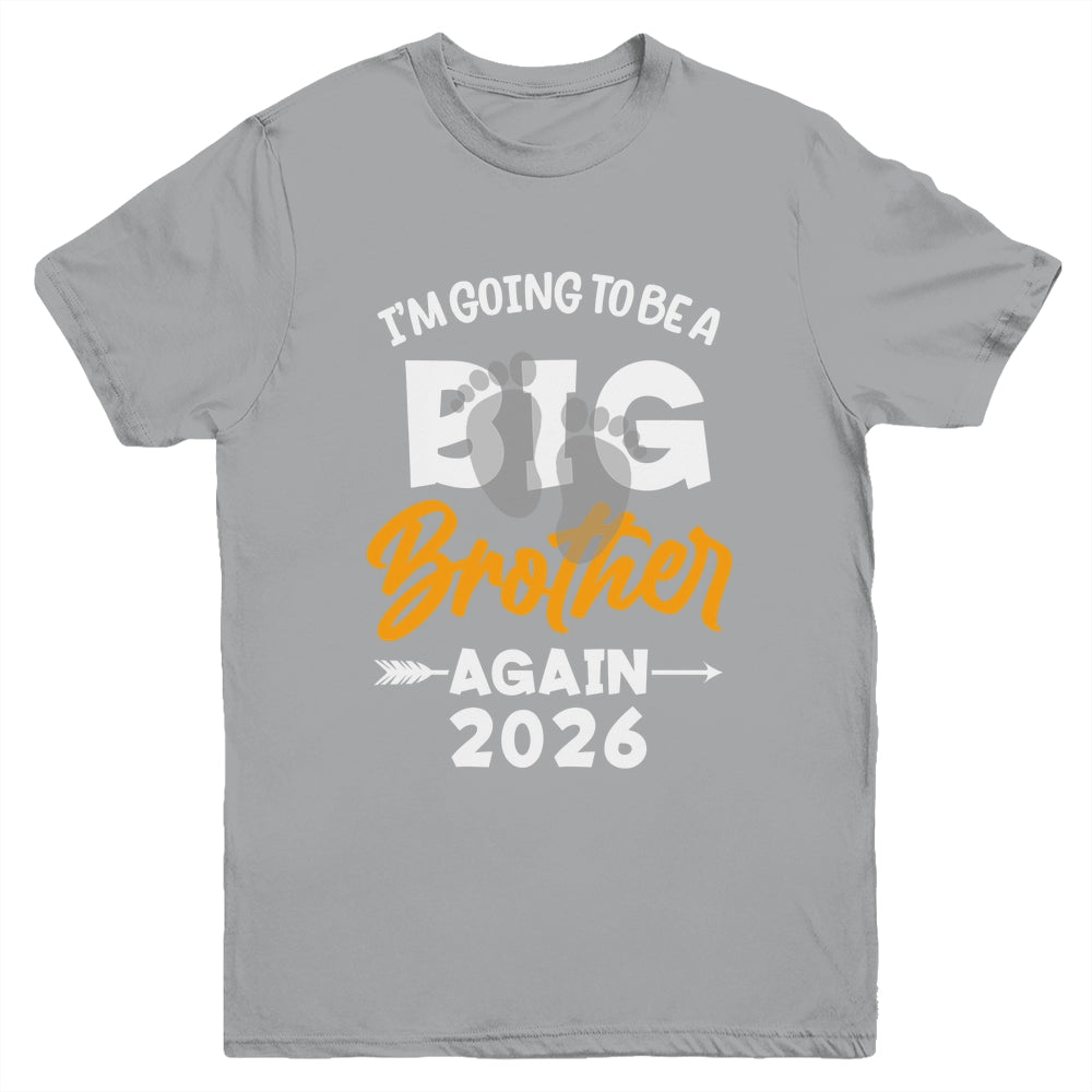 I'm Going To Be A Big Brother Again Big Bro Again 2026 Kids Youth Shirt | siriusteestore