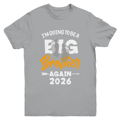 I'm Going To Be A Big Brother Again Big Bro Again 2026 Kids Youth Shirt | siriusteestore