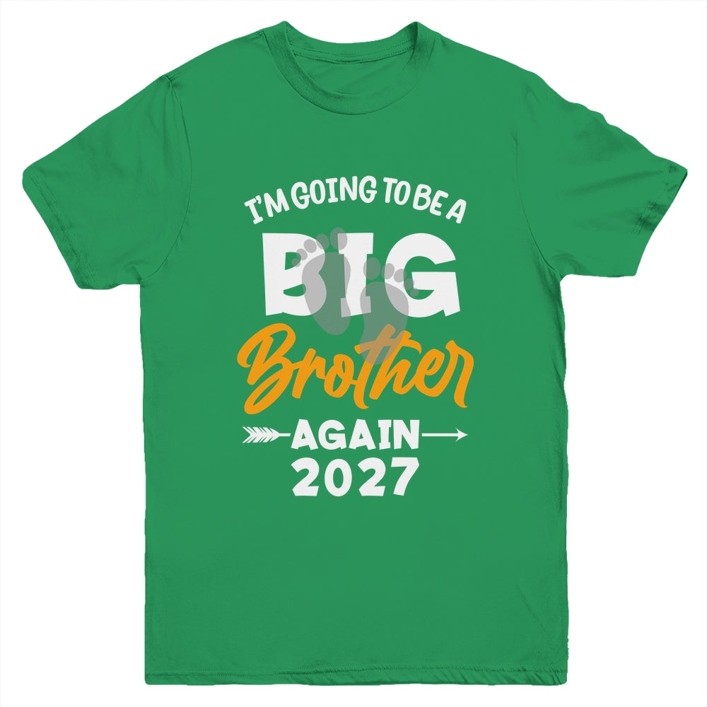 I'm Going To Be A Big Brother Again Big Bro Again 2027 Kids Youth Shirt | siriusteestore