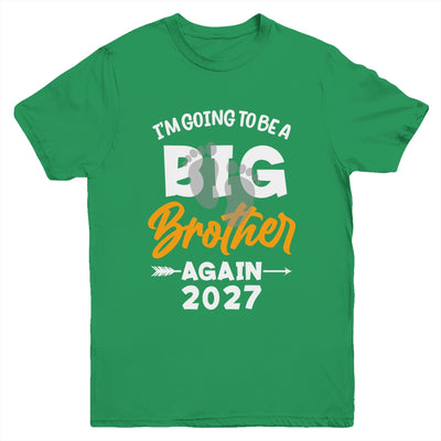 I'm Going To Be A Big Brother Again Big Bro Again 2027 Kids Youth Shirt | siriusteestore