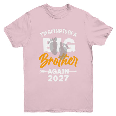 I'm Going To Be A Big Brother Again Big Bro Again 2027 Kids Youth Shirt | siriusteestore