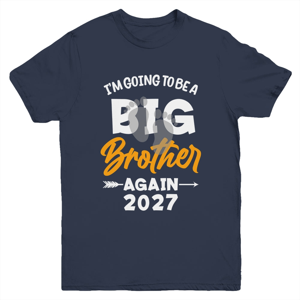 I'm Going To Be A Big Brother Again Big Bro Again 2027 Kids Youth Shirt | siriusteestore