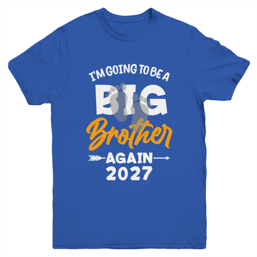 I'm Going To Be A Big Brother Again Big Bro Again 2027 Kids Youth Shirt | siriusteestore