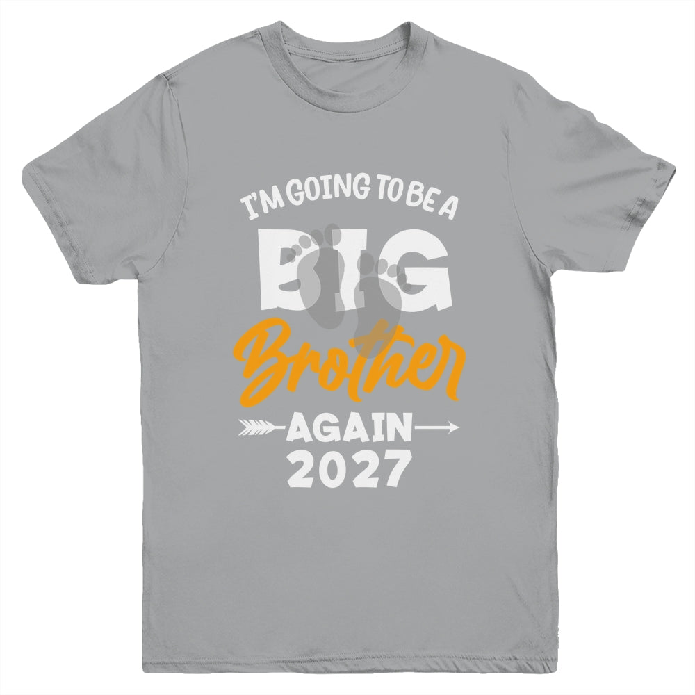 I'm Going To Be A Big Brother Again Big Bro Again 2027 Kids Youth Shirt | siriusteestore