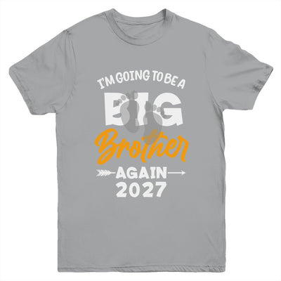 I'm Going To Be A Big Brother Again Big Bro Again 2027 Kids Youth Shirt | siriusteestore