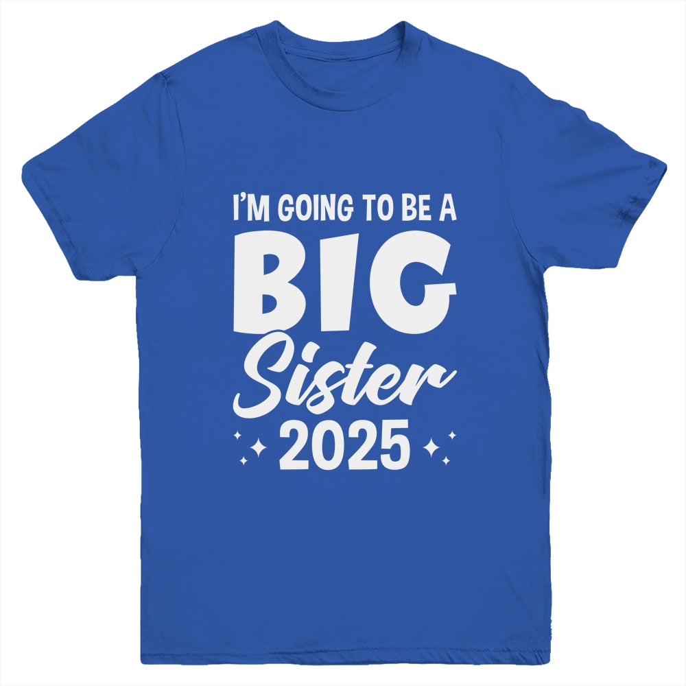 I'm Going To Be A Big Sister 2025 Leveled Up Big Sis Kids Youth Shirt | siriusteestore