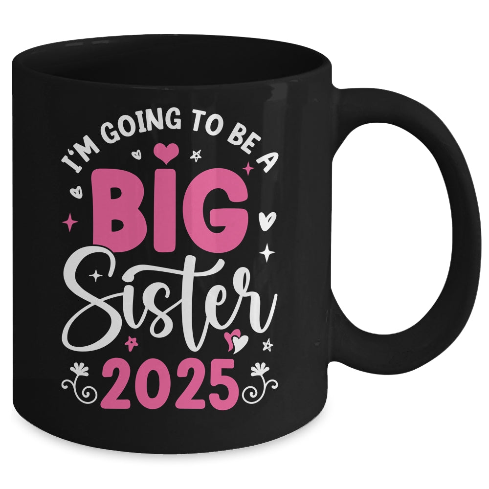 I'm Going To Be A Big Sister 2025 Pregnancy Announcement Mug | siriusteestore