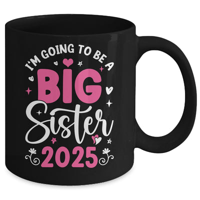 I'm Going To Be A Big Sister 2025 Pregnancy Announcement Mug | siriusteestore