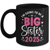 I'm Going To Be A Big Sister 2025 Pregnancy Announcement Mug | siriusteestore