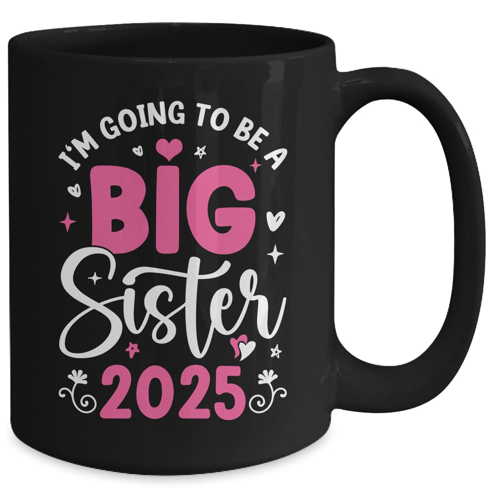 I'm Going To Be A Big Sister 2025 Pregnancy Announcement Mug | siriusteestore