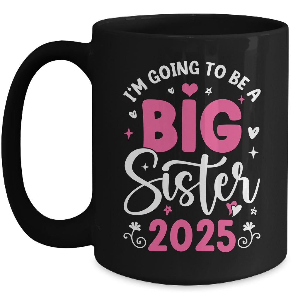 I'm Going To Be A Big Sister 2025 Pregnancy Announcement Mug | siriusteestore