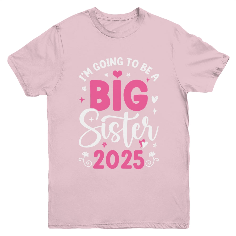 I'm Going To Be A Big Sister 2025 Pregnancy Announcement Youth Shirt | siriusteestore
