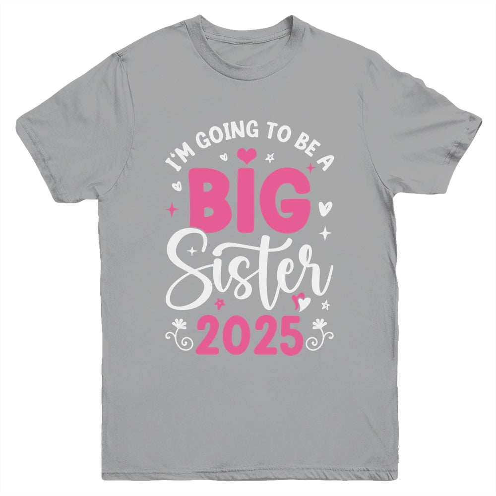 I'm Going To Be A Big Sister 2025 Pregnancy Announcement Youth Shirt | siriusteestore