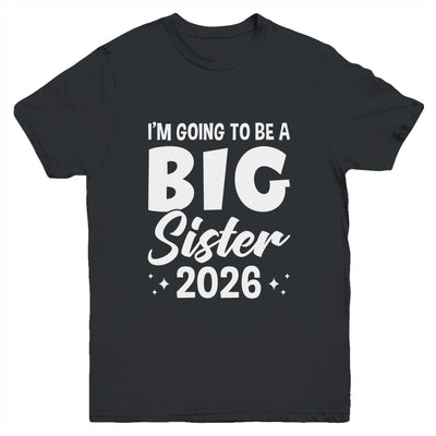 I'm Going To Be A Big Sister 2026 Leveled Up Big Sis Kids Youth Shirt | siriusteestore