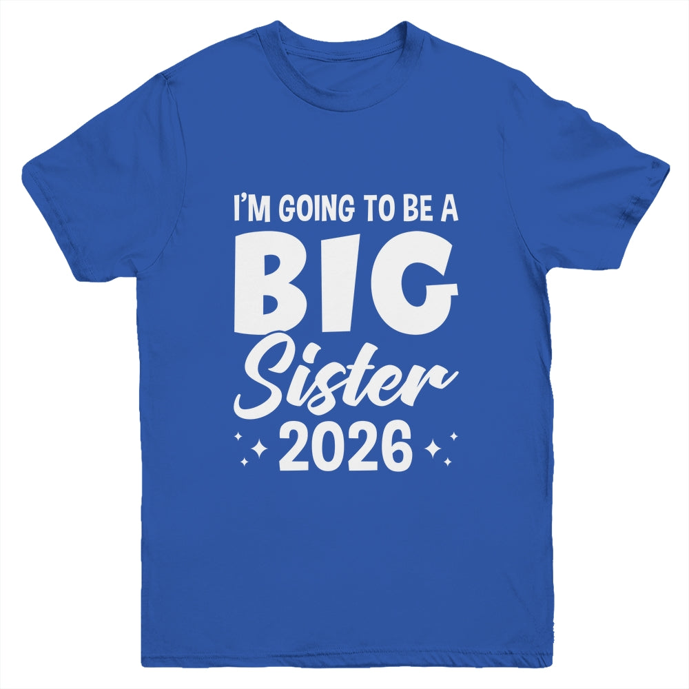 I'm Going To Be A Big Sister 2026 Leveled Up Big Sis Kids Youth Shirt | siriusteestore