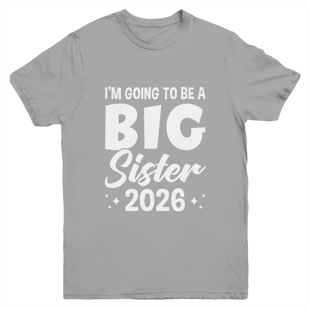 I'm Going To Be A Big Sister 2026 Leveled Up Big Sis Kids Youth Shirt | siriusteestore